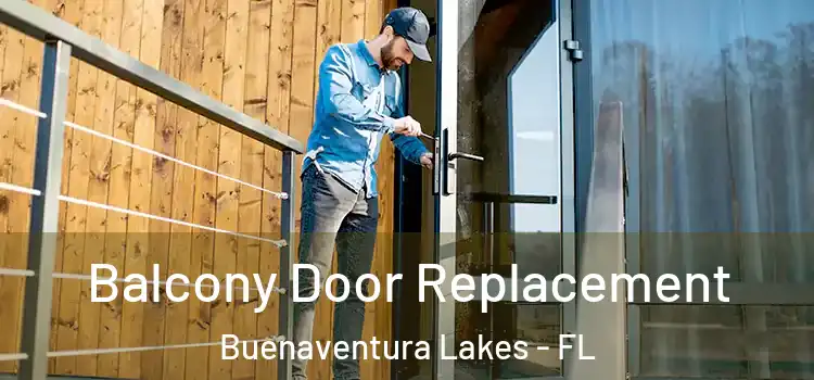  Balcony Door Replacement Buenaventura Lakes - FL