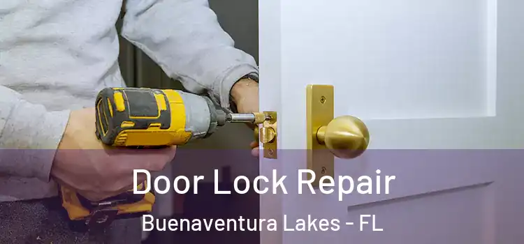  Door Lock Repair Buenaventura Lakes - FL
