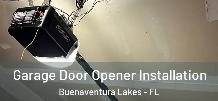  Garage Door Opener Installation Buenaventura Lakes - FL