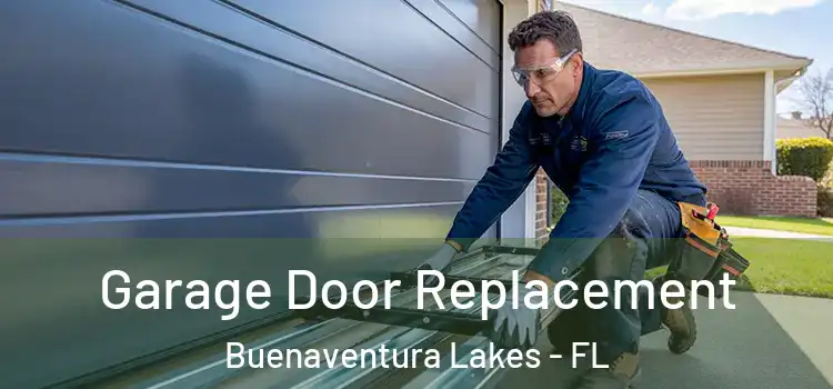  Garage Door Replacement Buenaventura Lakes - FL