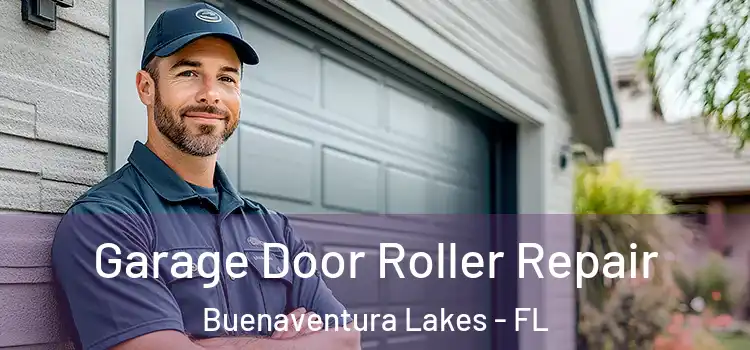  Garage Door Roller Repair Buenaventura Lakes - FL