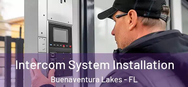  Intercom System Installation Buenaventura Lakes - FL