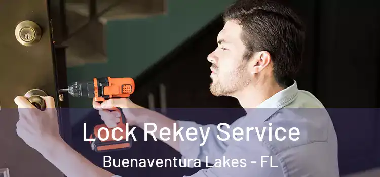  Lock Rekey Service Buenaventura Lakes - FL