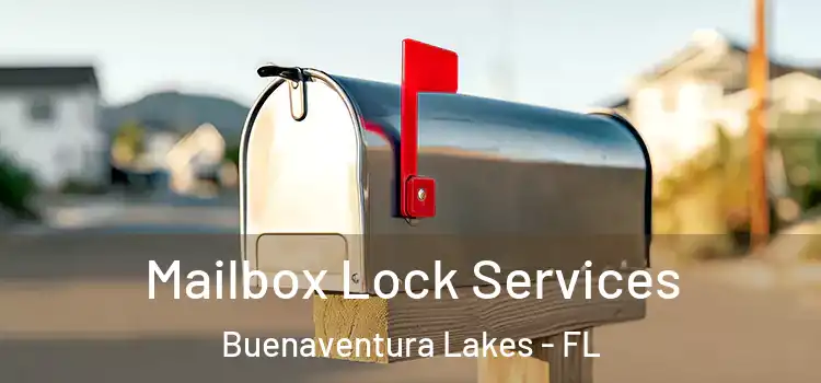 Mailbox Lock Services Buenaventura Lakes - FL