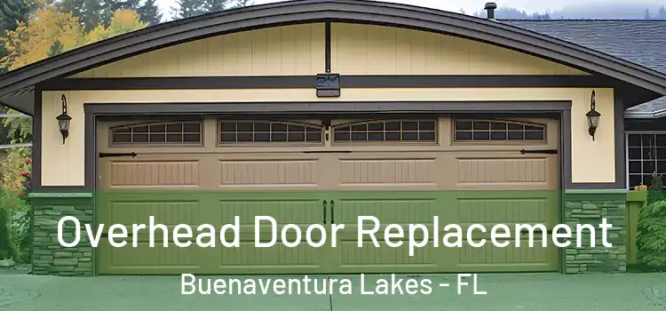  Overhead Door Replacement Buenaventura Lakes - FL