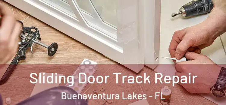  Sliding Door Track Repair Buenaventura Lakes - FL