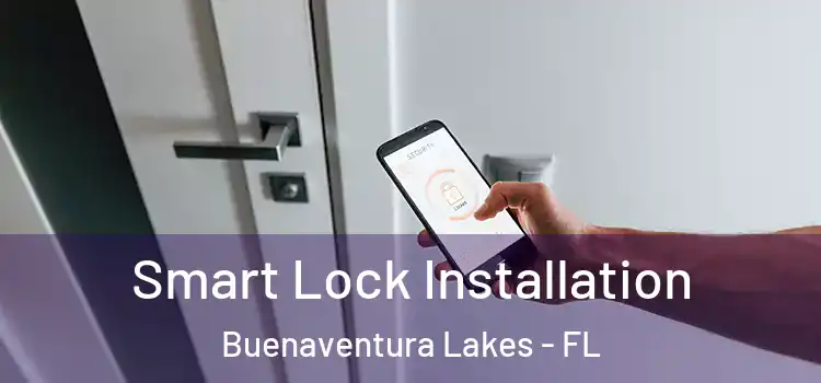Smart Lock Installation Buenaventura Lakes - FL